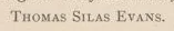 Printed line: Thomas Silas Evans.