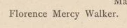 Printed line: Florence Mercy Walker.